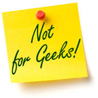 Not for geeks!
